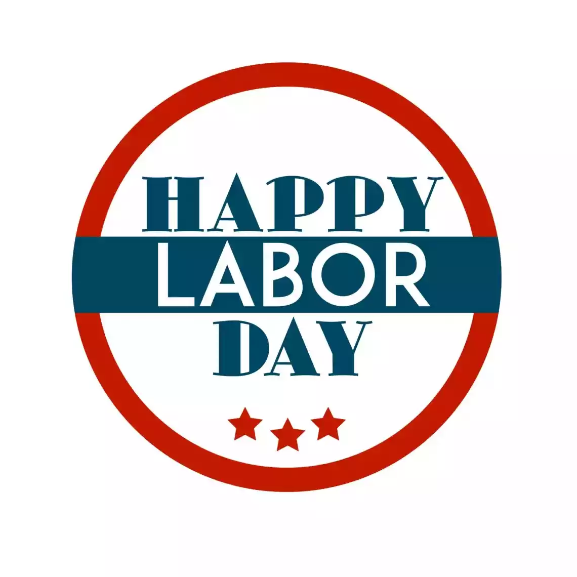 Happy Labor Day graphic with red circle, blue banner, and three red stars on a white background.